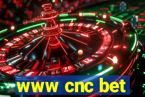 www cnc bet